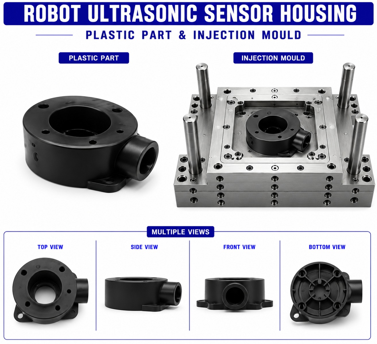 Robot Plastic Ultrasonic Sensor Housing Mould and Moulding Services